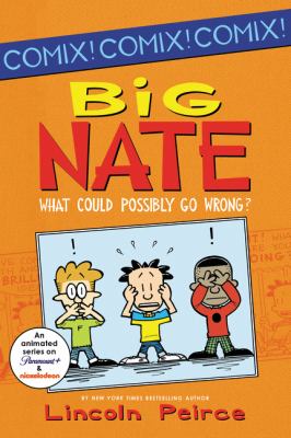 Big Nate : what could possibly go wrong?