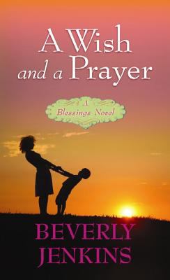 A wish and a prayer : a blessings novel